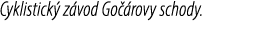 Cyklistick z vod Go  rovy schody.