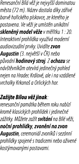 Renesan n B l  v   je nejvy    dominatou m sta (72 m). N zev dostala d ky z  iv  barv  ho ick ho p skovce, ze kter h...