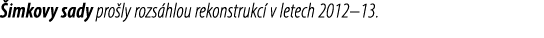  imkovy sady pro ly rozs hlou rekonstrukc v letech 2012–13. 