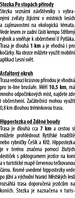 Stezka Po stop ch p rody Stezka sezn m  n v t vn ky s vybra n mi zv  aty  ij c mi v m stn ch les ch a zaj mavostmi n...