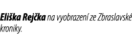 Eli ka Rej ka na vyobrazen ze Zbraslavsk  kroniky.