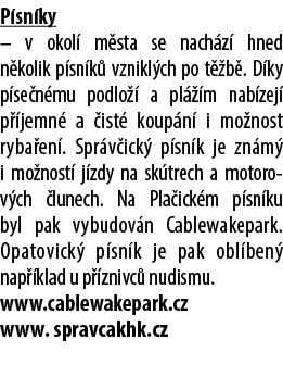 P sn ky – v okol m sta se nach z  hned n kolik p sn k  vznikl ch po t  b . D ky p se n mu podlo   a pl   m nab zej  ...