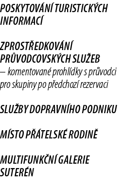 Poskytov n turistick ch informac  Zprost edkov n  pr vodcovsk ch slu eb – komentovan  prohl dky s pr vodci pro skupi...