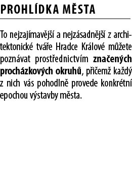 PROHL DKA M STA To nejzaj mav j  a nejz sadn j   z architektonick  tv  e Hradce Kr lov  m  ete pozn vat prost ednict...