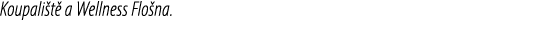 Koupali t a Wellness Flo na.