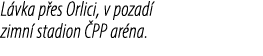 L vka p es Orlici, v pozad zimn  stadion  PP ar na.