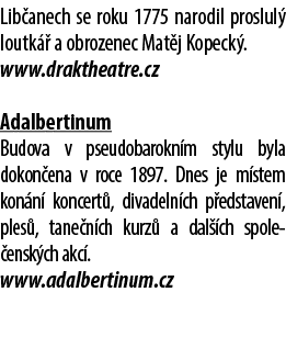 Lib anech se roku 1775 narodil proslul loutk   a obrozenec Mat j Kopeck . www.draktheatre.cz Adalbertinum Budova v p...