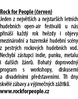  Rock for People ( erven) Jeden z nejv t ch a nejstar  ch letn ch hudebn ch open air festival  u n s p in    ka d  r...
