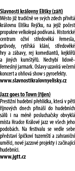  Slavnosti kr lovny Eli ky (z  ) M sto ji  tradi n  ve sv ch zdech p iv t  kr lovnu Eli ku Rej ku, na jej   po est p...