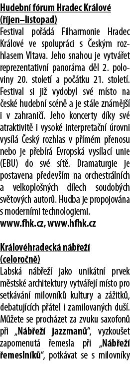 Hudebn f rum Hradec Kr lov  (  jen–listopad) Festival po  d  Filharmonie Hradec Kr lov  ve spolupr ci s  esk m roz h...