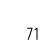 71 