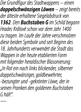 Die Grundfigur des Stadtwappens – einen doppelschw nzigen L wen – zeigt bereits der lteste erhaltene Siegelabdruck v...