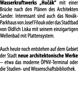 Wasserkraftwerks „Hu k“ mit einer Br cke nach den Pl nen des Architekten Sander. Interessant sind auch das Nov k Par...