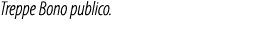 Treppe Bono publico.