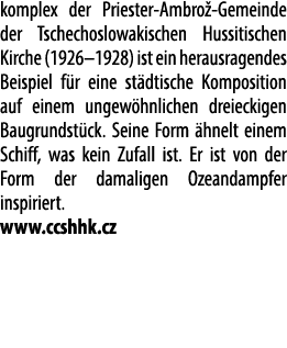 komplex der Priester Ambro Gemeinde der Tschechoslowakischen Hussitischen Kirche (1926–1928) ist ein herausragendes ...