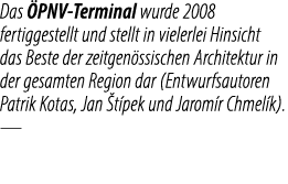 Das PNV Terminal wurde 2008 fertiggestellt und stellt in vielerlei Hinsicht das Beste der zeitgen ssischen Architekt...