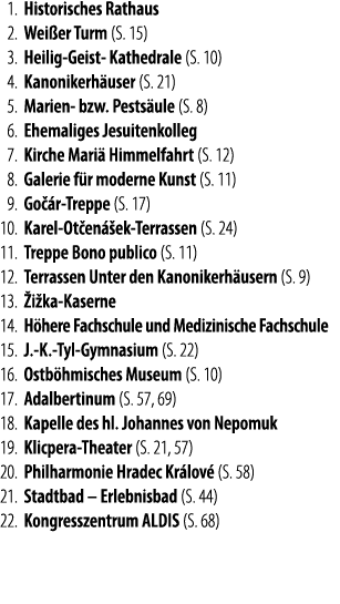 01. Historisches Rathaus 02. Wei er Turm (S. 15) 03. Heilig Geist Kathedrale (S. 10) 04. Kanonikerh user (S. 21) 05. ...