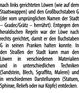 nach links gerichteten L wen (wie auf dem Staatswappen) und den Gro buchstaben G (der vom urspr nglichen Namen der St...