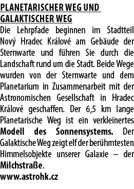 Planetarischer Weg und Galaktischer Weg Die Lehrpfade beginnen im Stadtteil Nov Hradec Kr lov  am Geb ude der Sternw...