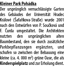 Kleiner Park Poh dka Der urspr nglich vernachl ssigte Garten des Geb udes der Universit t Hradec Kr lov ( afa  kova ...