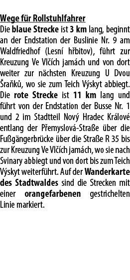  Wege f r Rollstuhlfahrer Die blaue Strecke ist 3 km lang, beginnt an der Endstation der Buslinie Nr. 9 am Waldfriedh...