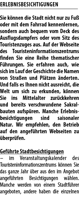 Erlebnisbesichtigungen Sie k nnen die Stadt nicht nur zu Fu oder mit dem Fahrrad kennenlernen, sondern auch bequem v...