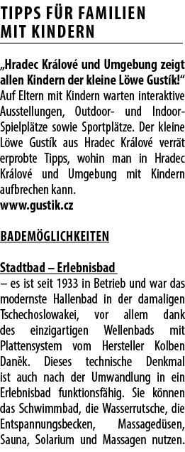 TIPPS F R FAMILIEN MIT KINDERN „Hradec Kr lov und Umgebung zeigt allen Kindern der kleine L we Gust k!“ Auf Eltern m...