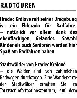 RADTOUREN Hradec Kr lov mit seiner Umgebung ist ein Eldorado f r Radfahrer – nat rlich vor allem dank des ebenfl chi...