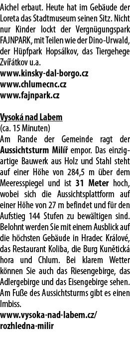 Aichel erbaut. Heute hat im Geb ude der Loreta das Stadtmuseum seinen Sitz. Nicht nur Kinder lockt der Vergn gungspar...