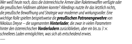 Wer wei heute noch, dass die  sterreichische Armee  ber Raketenwaffen verf gte oder die preu ischen Feldlinien abh r...