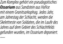 Zum Komplex geh rt ein pseudogotisches Ossarium aus Sandstein aus Ho ice mit einem Granitsarkophag. Jedes Jahr, am Ja...