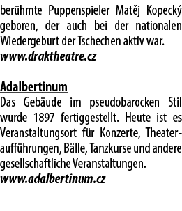 ber hmte Puppenspieler Mat j Kopeck geboren, der auch bei der nationalen Wiedergeburt der Tschechen aktiv war. www.d...