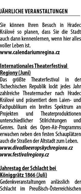  J HRLICHE VERANSTALTUNGEN Sie k nnen Ihren Besuch in Hradec Kr lov so planen, dass Sie die Stadt auch dann kennenle...