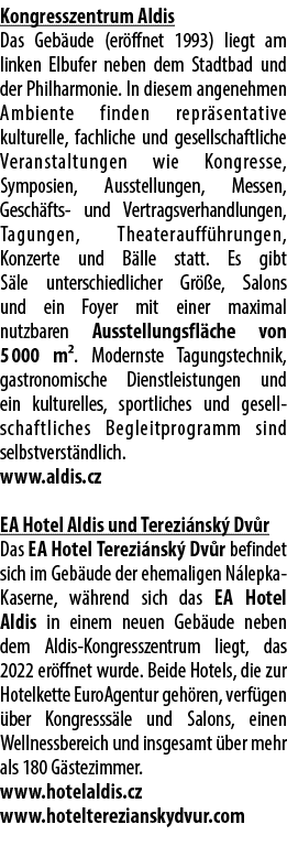 Kongresszentrum Aldis Das Geb ude (er ffnet 1993) liegt am linken Elbufer neben dem Stadtbad und der Philharmonie. In...