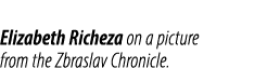 Elizabeth Richeza on a picture from the Zbraslav Chronicle.