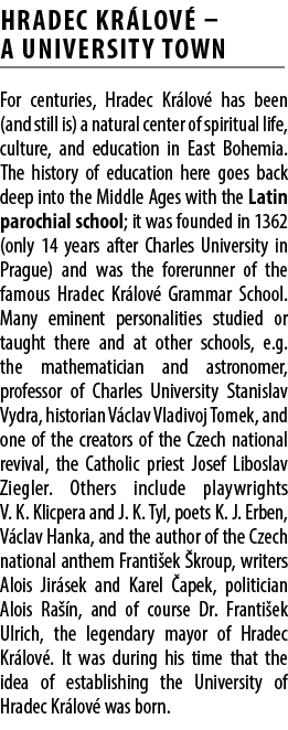 HRADEC KR LOV – A UNIVERSITY TOWN For centuries, Hradec Kr lov  has been (and still is) a natural center of spiritua...