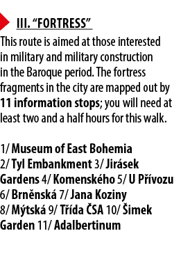 ￼ III. “Fortress” This route is aimed at those interested in military and military construction in the Baroque period...