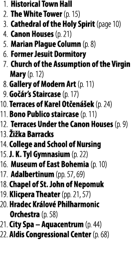 01. Historical Town Hall 02. The White Tower (p. 15) 03. Cathedral of the Holy Spirit (page 10) 04. Canon Houses (p. ...
