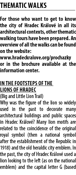 THEMATIC WALKS For those who want to get to know the city of Hradec Kr lov in all its architectural contexts, other ...