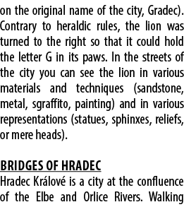 on the original name of the city, Gradec). Contrary to heraldic rules, the lion was turned to the right so that it co...