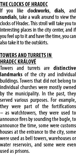 The Clocks of Hradec If you like clockworks, dials, and sundials, take a walk around to view the clocks of Hradec. Th...