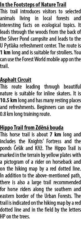 In the Footsteps of Nature Trail This trail introduces visitors to selected animals living in local forests and inter...