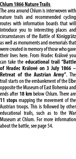 Chlum 1866 Nature Trails The area around Chlum is interwoven with nature trails and recommended cycling routes with i...