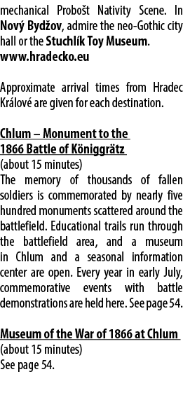 mechanical Probo t Nativity Scene. In Nov Byd ov, admire the neo Gothic city hall or the Stuchl k Toy Museum. www.hr...