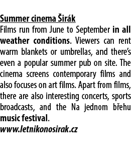 Summer cinema ir k Films run from June to September in all weather conditions. Viewers can rent warm blankets or um...