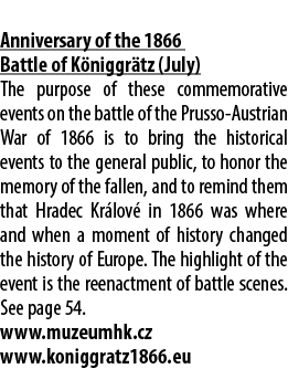  Anniversary of the 1866 Battle of K niggr tz (July) The purpose of these commemorative events on the battle of the P...