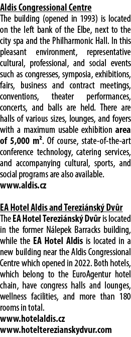 Aldis Congressional Centre The building (opened in 1993) is located on the left bank of the Elbe, next to the city sp...