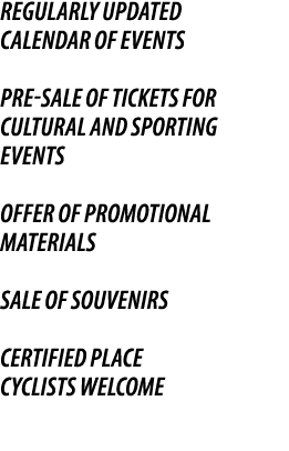 Regularly updated calendar of events Pre sale of tickets for cultural and sporting events Offer of promotional materi...