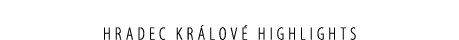 Hradec Kr lov Highlights