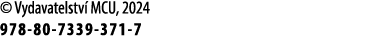 © Vydavatelstv MCU, 2024 978 80 7339 371 7
